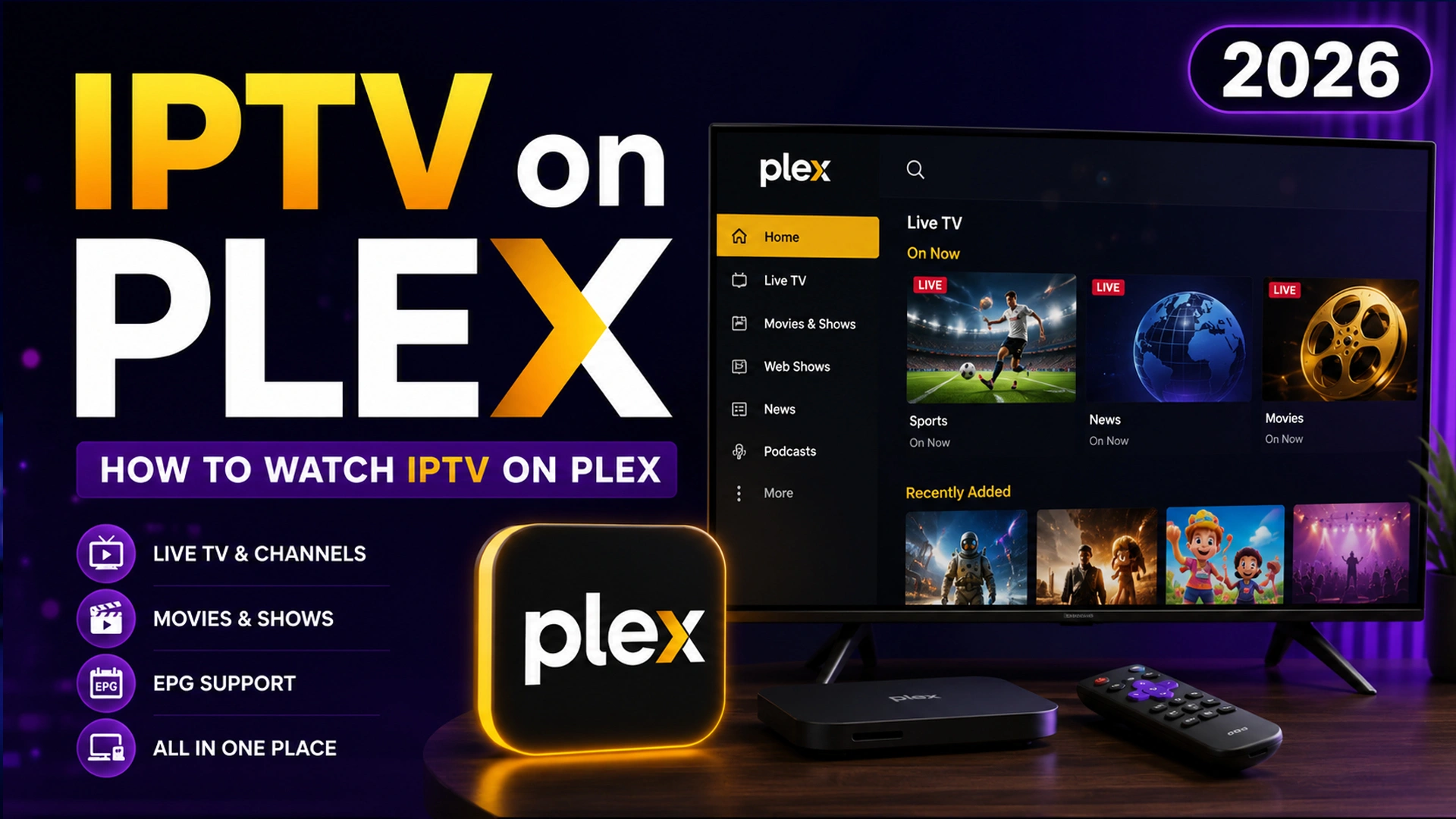 IPTV on Plex — how to watch IPTV live TV channels, movies, and EPG guide on Plex Media Server in 2026